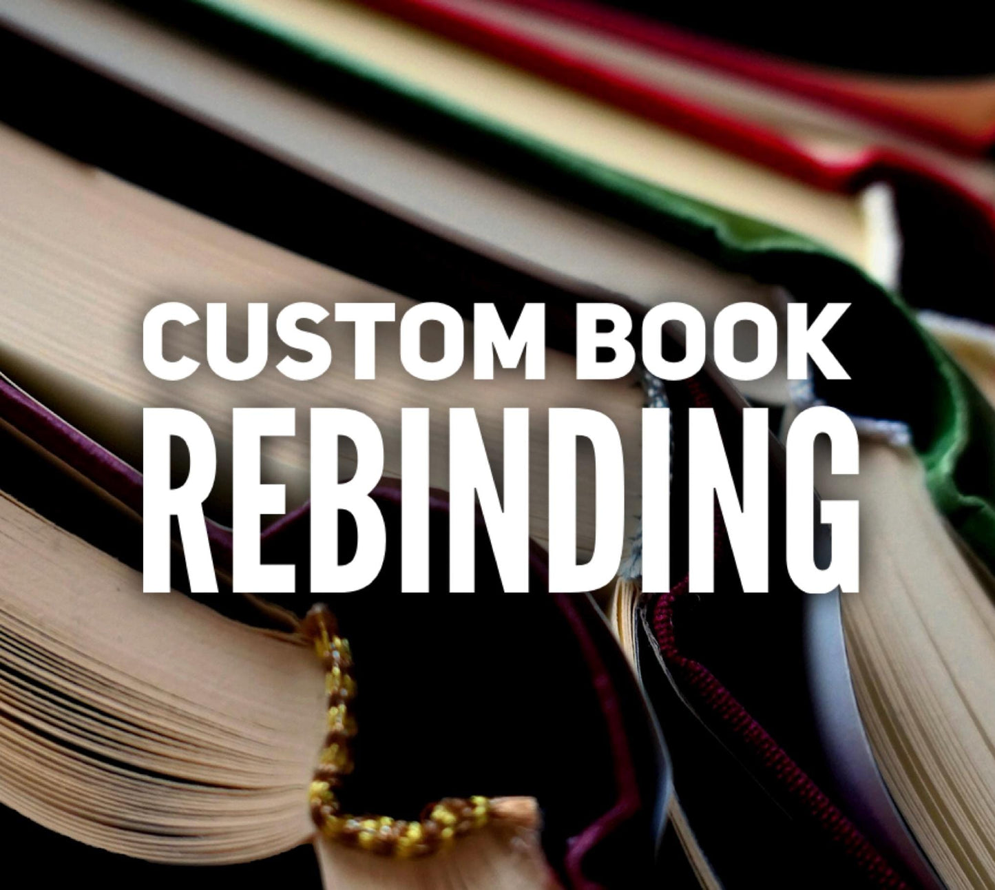 CUSTOM REBIND REQUESTS l Handmade Special Edition Rebind- single book